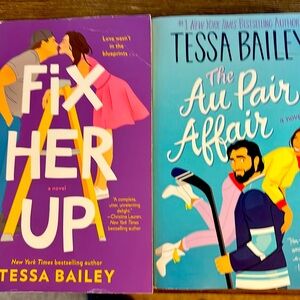 2 books by Tessa Bailey - Fix Her Up and the Au Pair Affair